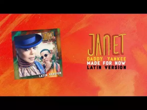 Janet Jackson X Daddy Yankee - Made For Now (Latin Version)